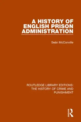 Mcconville |  A History of English Prison Administration | Buch |  Sack Fachmedien
