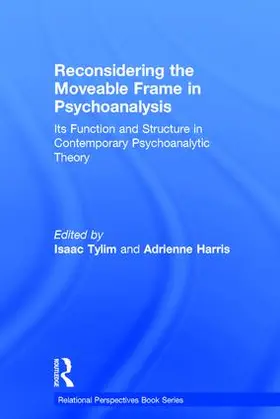 Tylim / Harris |  Reconsidering the Moveable Frame in Psychoanalysis | Buch |  Sack Fachmedien