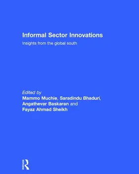 Muchie / Bhaduri / Baskaran |  Informal Sector Innovations | Buch |  Sack Fachmedien