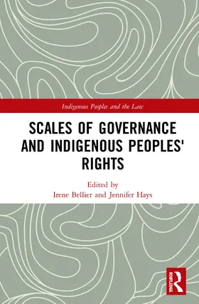 Bellier / Hays |  Scales of Governance and Indigenous Peoples' Rights | Buch |  Sack Fachmedien