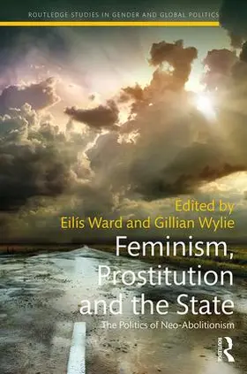 Ward / Wylie |  Feminism, Prostitution and the State | Buch |  Sack Fachmedien