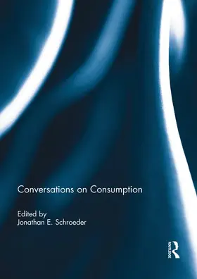 Schroeder |  Conversations on Consumption | Buch |  Sack Fachmedien