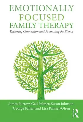 Furrow / Palmer / Johnson |  Emotionally Focused Family Therapy | Buch |  Sack Fachmedien
