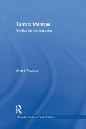Padoux |  Tantric Mantras | Buch |  Sack Fachmedien