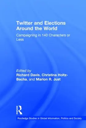 Davis / Holtz Bacha / Just |  Twitter and Elections around the World | Buch |  Sack Fachmedien