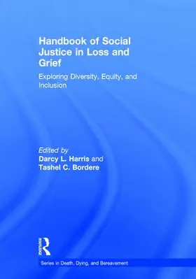 Harris / Bordere |  Handbook of Social Justice in Loss and Grief | Buch |  Sack Fachmedien