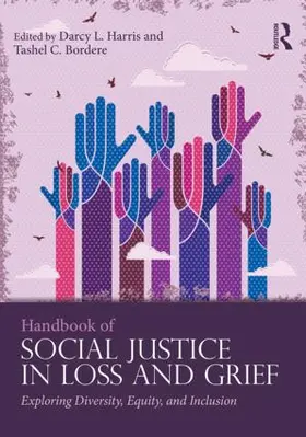 Harris / Bordere | Handbook of Social Justice in Loss and Grief | Buch | 978-1-138-94993-5 | sack.de