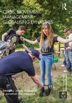 Goodman / Marshall | Crisis, Movement, Management: Globalising Dynamics | Buch | 978-1-138-95115-0 | www2.sack.de