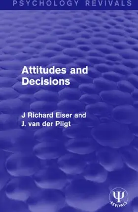 Eiser / van der Pligt |  Attitudes and Decisions | Buch |  Sack Fachmedien