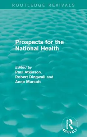 Atkinson / Dingwall / Murcott |  Prospects for the National Health | Buch |  Sack Fachmedien