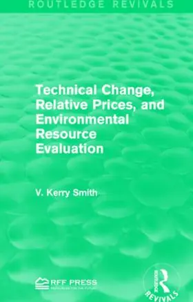 Smith |  Technical Change, Relative Prices, and Environmental Resource Evaluation | Buch |  Sack Fachmedien