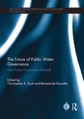 Scott / de Gouvello |  The Future of Public Water Governance | Buch |  Sack Fachmedien