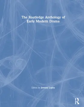 Lopez |  The Routledge Anthology of Early Modern Drama | Buch |  Sack Fachmedien