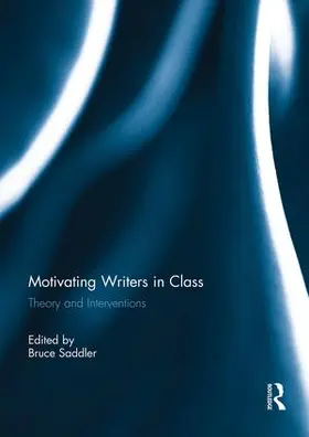 Saddler | Motivating Writers in Class | Buch | 978-1-138-95381-9 | sack.de