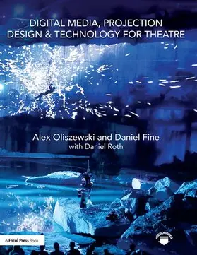 Oliszewski / Fine / Roth | Digital Media, Projection Design, and Technology for Theatre | Buch | 978-1-138-95434-2 | sack.de