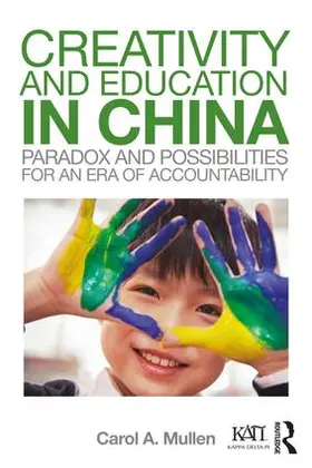 Mullen |  Creativity and Education in China | Buch |  Sack Fachmedien