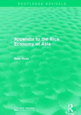 Rose |  Appendix to the Rice Economy of Asia | Buch |  Sack Fachmedien