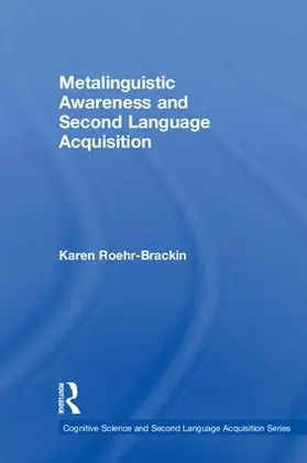 Roehr-Brackin |  Metalinguistic Awareness and Second Language Acquisition | Buch |  Sack Fachmedien