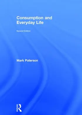 Paterson |  Consumption and Everyday Life | Buch |  Sack Fachmedien