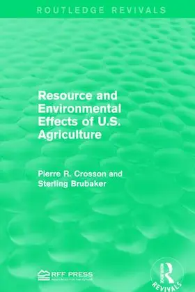Crosson / Brubaker | Resource and Environmental Effects of U.S. Agriculture | Buch | 978-1-138-96140-1 | sack.de