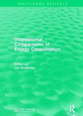 Dunkerley | International Comparisons of Energy Consumption | Buch | 978-1-138-96202-6 | www2.sack.de