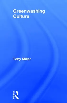 Miller | Greenwashing Culture | Buch | 978-1-138-96270-5 | www2.sack.de