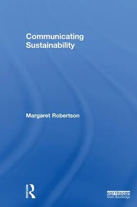 Robertson | Communicating Sustainability | Buch | 978-1-138-96305-4 | www2.sack.de