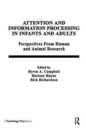 Campbell / Hayne / Richardson | Attention and information Processing in infants and Adults | Buch | 978-1-138-96408-2 | sack.de