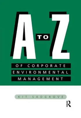 Sadgrove | A-Z of Corporate Environmental Management | Buch | 978-1-138-96426-6 | sack.de