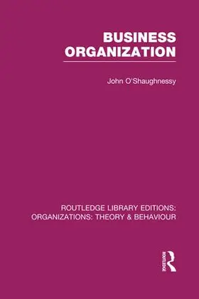 O'Shaughnessy |  Business Organization (RLE | Buch |  Sack Fachmedien