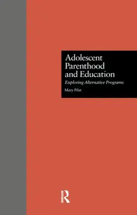 Pilat |  Adolescent Parenthood and Education | Buch |  Sack Fachmedien