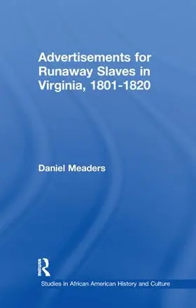Meaders |  Advertisements for Runaway Slaves in Virginia, 1801-1820 | Buch |  Sack Fachmedien