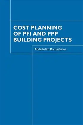 Boussabaine |  Cost Planning of PFI and PPP Building Projects | Buch |  Sack Fachmedien