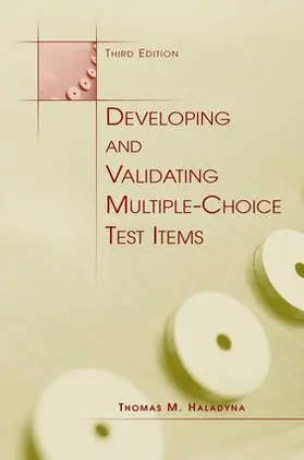 Haladyna | Developing and Validating Multiple-choice Test Items | Buch | 978-1-138-96747-2 | www2.sack.de