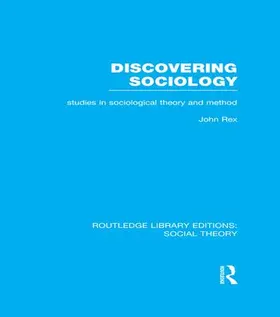 Rex |  Discovering Sociology (RLE Social Theory) | Buch |  Sack Fachmedien