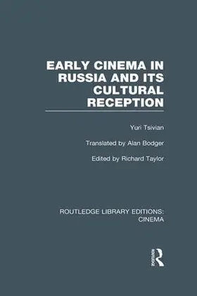 Tsivian / Taylor |  Early Cinema in Russia and its Cultural Reception | Buch |  Sack Fachmedien