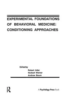 Ader / Weiner, / Baum, |  Experimental Foundations of Behavioral Medicines | Buch |  Sack Fachmedien