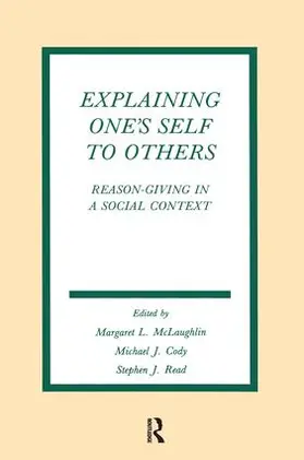 McLaughlin / Cody / Read | Explaining One's Self To Others | Buch | 978-1-138-96934-6 | sack.de