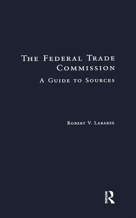 Larabee / Labaree |  The Federal Trade Commission | Buch |  Sack Fachmedien