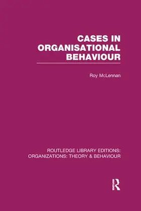 McLennan |  Cases in Organisational Behaviour (RLE | Buch |  Sack Fachmedien