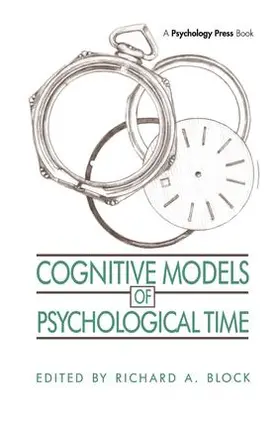 Block | Cognitive Models of Psychological Time | Buch | 978-1-138-97005-2 | sack.de