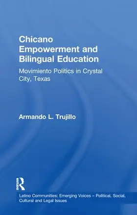 Trujillo |  Chicano Empowerment and Bilingual Education | Buch |  Sack Fachmedien