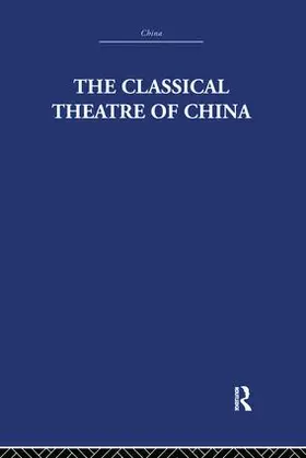 Scott | The Classical Theatre of China | Buch | 978-1-138-97087-8 | sack.de