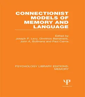 Levy / Bairaktaris / Bullinaria | Connectionist Models of Memory and Language (PLE | Buch | 978-1-138-97153-0 | sack.de