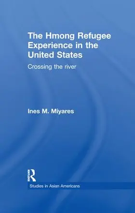 Miyares |  The Hmong Refugees Experience in the United States | Buch |  Sack Fachmedien