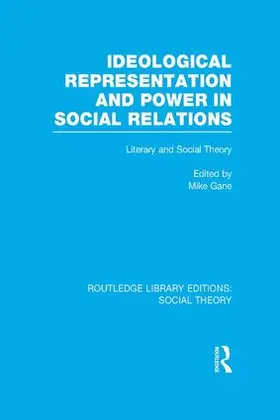 Gane |  Ideological Representation and Power in Social Relations (RLE Social Theory) | Buch |  Sack Fachmedien