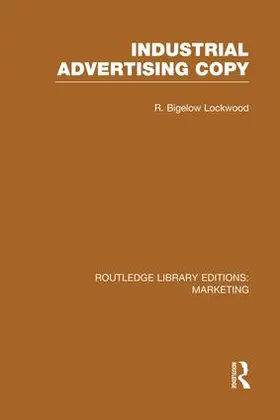 Lockwood |  Industrial Advertising Copy (RLE Marketing) | Buch |  Sack Fachmedien