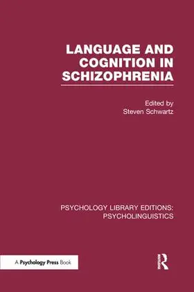Schwartz |  Language and Cognition in Schizophrenia (PLE | Buch |  Sack Fachmedien