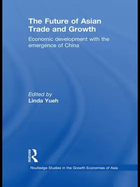 Yueh |  The Future of Asian Trade and Growth | Buch |  Sack Fachmedien