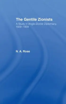 Rose |  The Gentile Zionists | Buch |  Sack Fachmedien